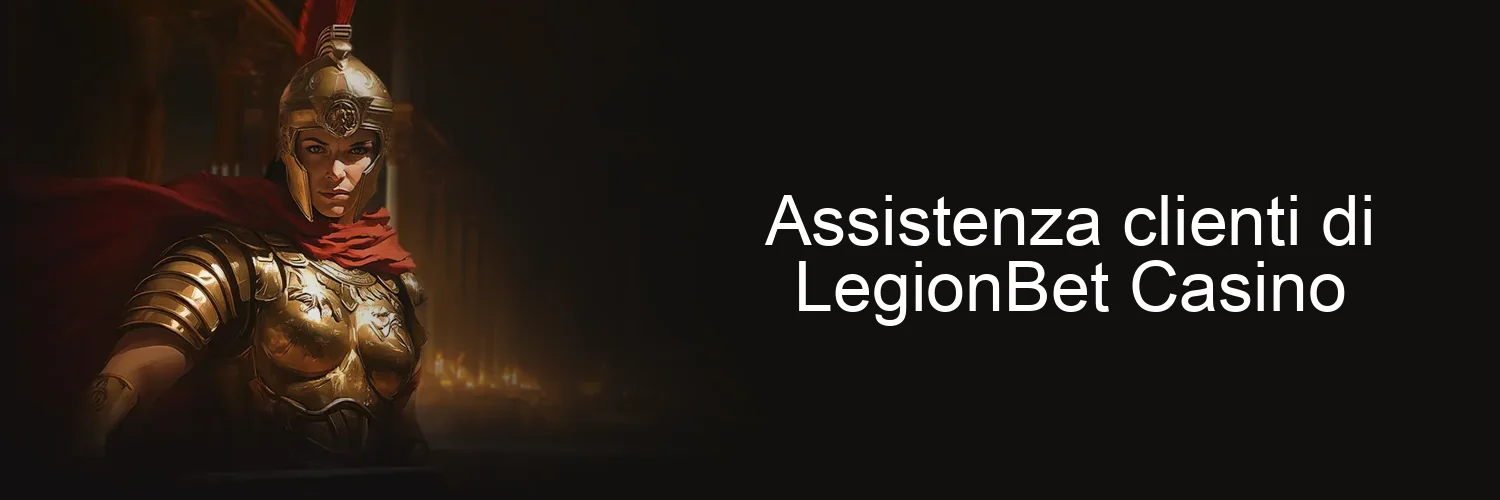 Assistenza clienti di LegionBet Casino